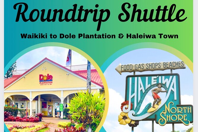 Oahu: Roundtrip Shuttle From Waikiki to Dole Plantation & Haleiwa - Why this route works from Waikiki