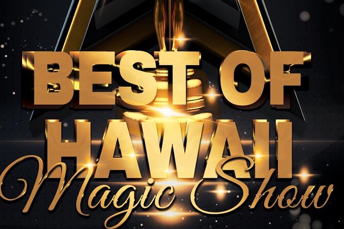 Oahu: The Magical Mystery Show! at Hilton Waikiki Beach Hotel - Standard seating or VIP?